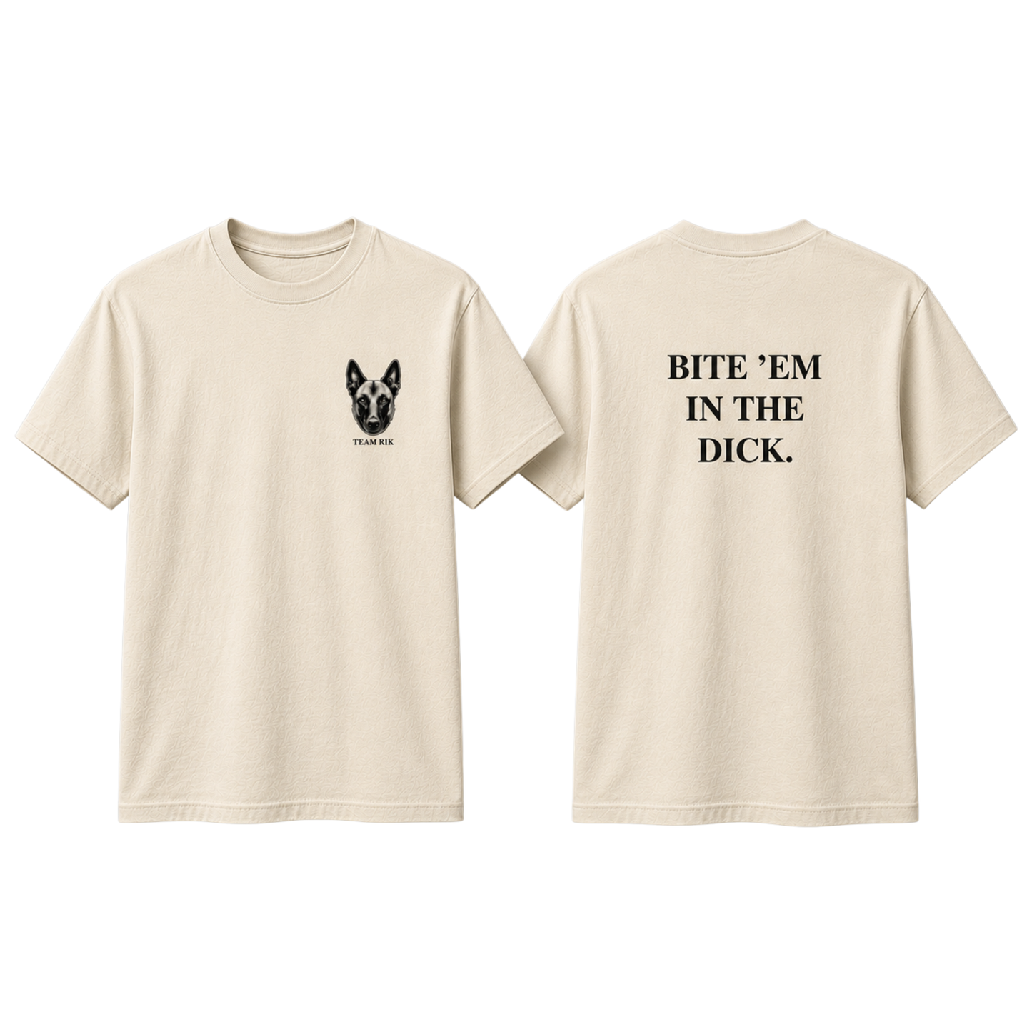 Bite 'Em In The Dick